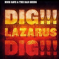 Megjelent az új Nick Cave-album: Dig!!! Lazarus Dig!!!