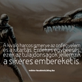 minden sikeres ember harcos