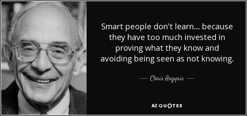 argyris_quote-smart-people-don-t-learn_kep.jpg