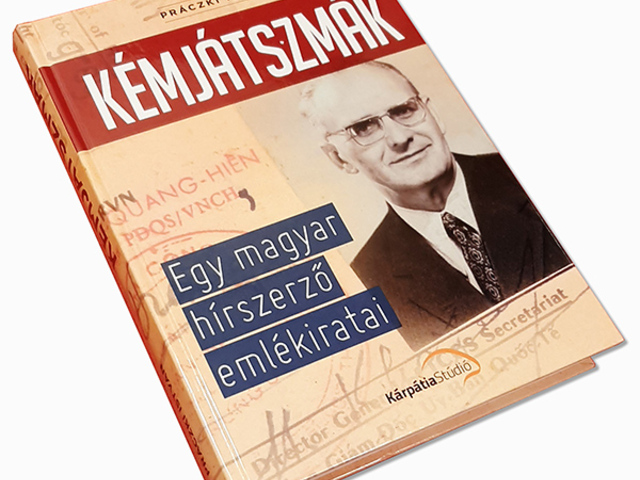 Kémjátszmák – Egy magyar hírszerző emlékiratai (Práczki István)