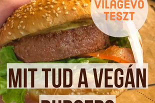 Mit tud a vegán hamburger, tényleg helyettesíti-e a Beyond Meat az igazit? Videóteszt