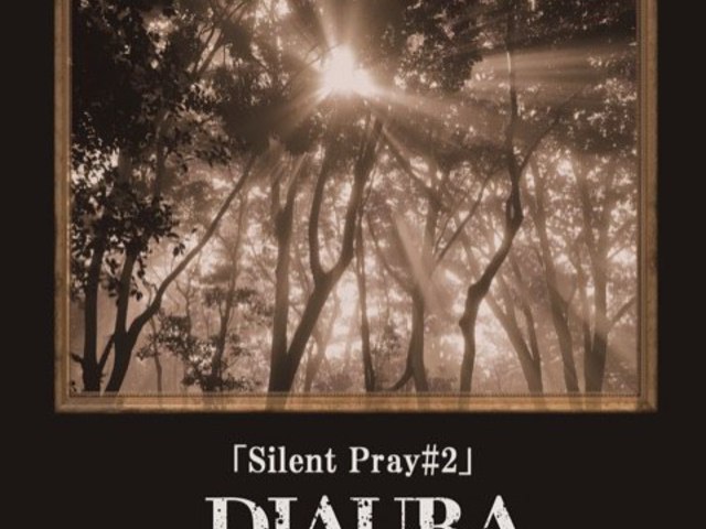 Diaura - 「Silent Pray #2」letöltés