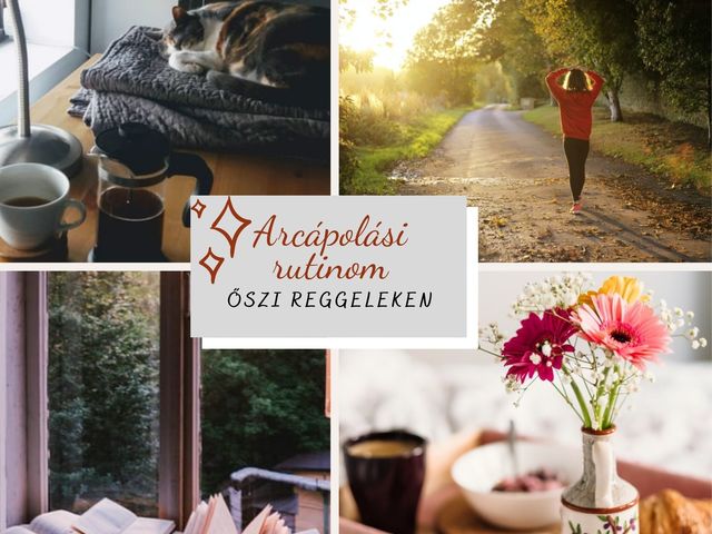 Arcápolási rutinom őszi reggeleken