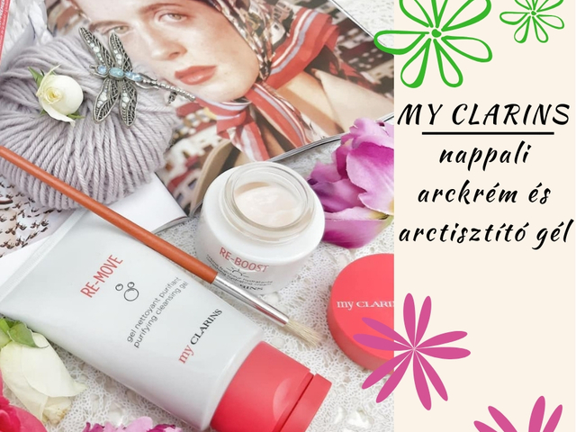 MY CLARINS nappali arckrém és arctisztító gél // TESZT