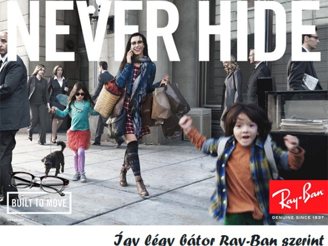 Így légy bátor Ray-Ban szerint