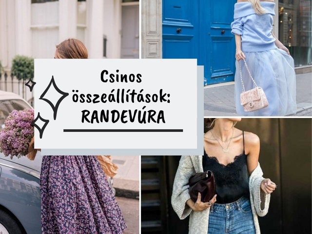 Csinos összeállítások: RANDEVÚRA