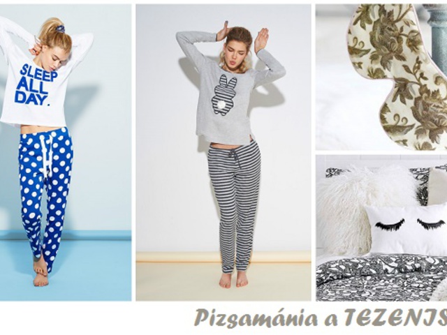 Pizsamánia a TEZENIS-től