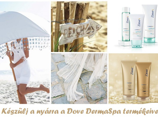 Készülj a nyárra a Dove DermaSpa termékeivel!