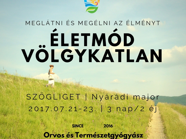 ÉLETMÓD VÖLGYKATLAN mint a MESÉben