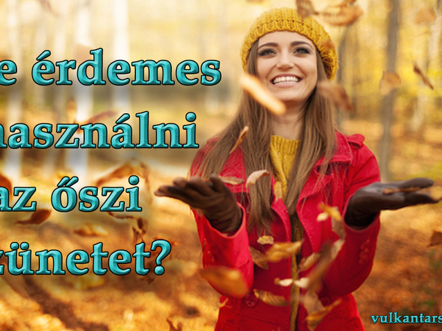 Mire érdemes kihasználni az őszi szünetet?