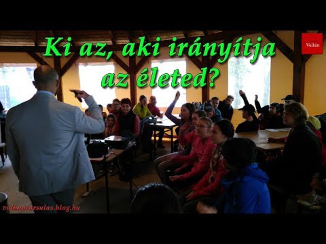 Vulkán Társulás: Ki az, aki irányítja az életed?
