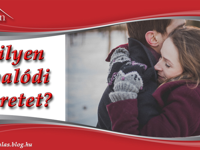 Milyen a valódi szeretet?