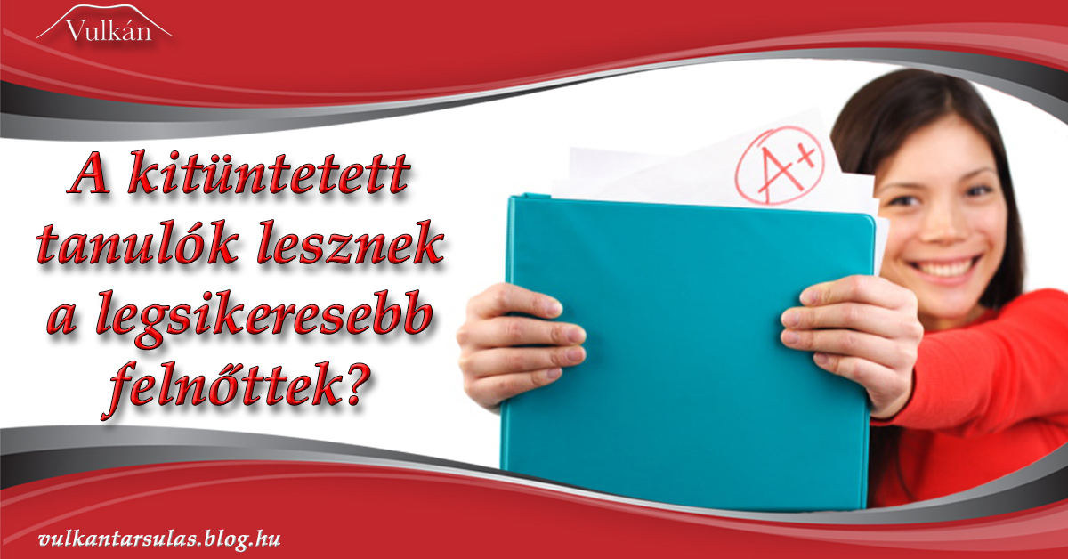 A kitüntetett tanulók lesznek a legsikeresebb felnőttek?