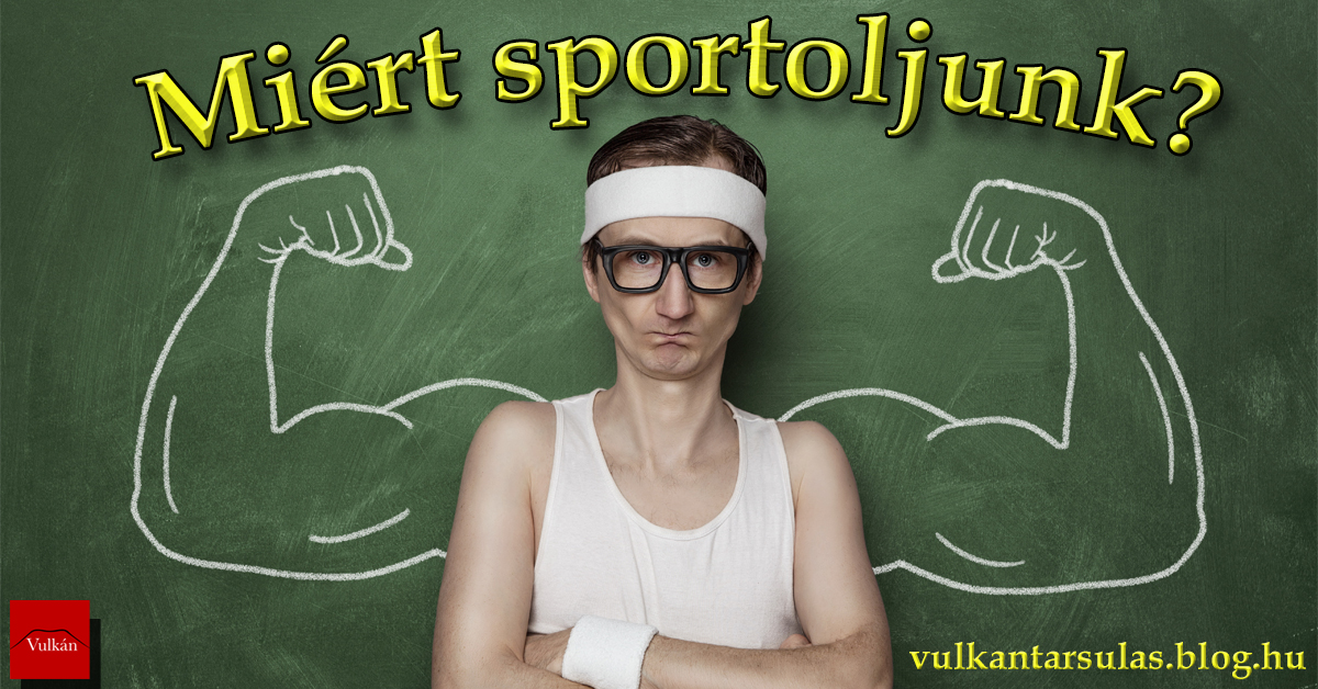 Miért sportoljunk?