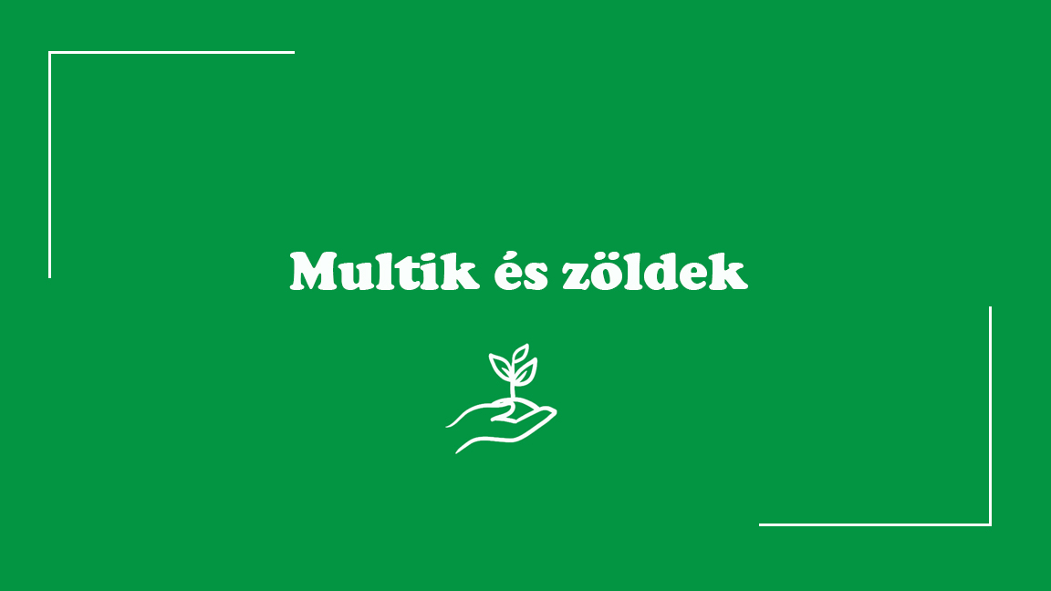 Multik és zöldek