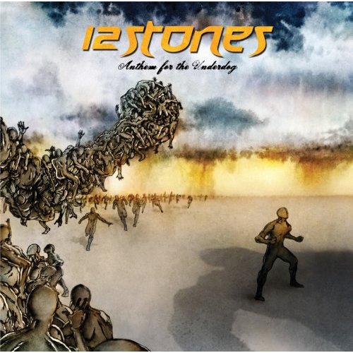12 Stones Anthem for the Underdog (2007).jpg