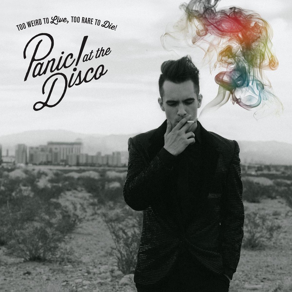 panic at the disco too weird to live too rare to die.JPG