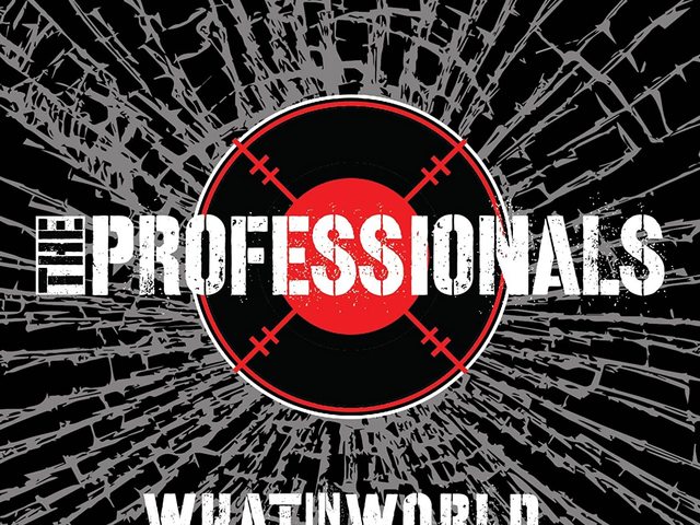 The Professionals - What In The World (2017)
