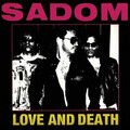 Sadom - Love And Death (1992)