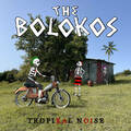 The Bolokos - Tropikal Noise (2024)