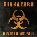 Biohazard - Divided We Fall (2025)