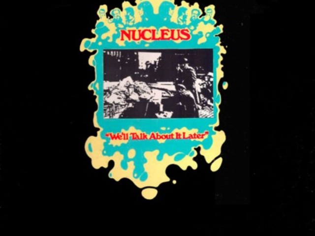 Nucleus - We'll Talk About It Later (1971)