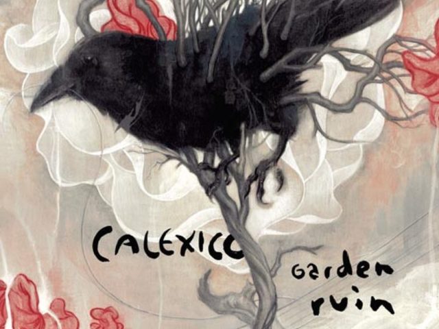 Calexico - Garden Ruin (2006)