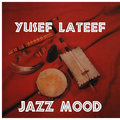 Yusef Lateef - Jazz Mood (1957)