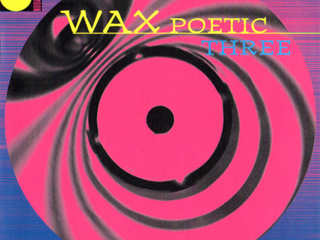 Wax Poetic - Three (1998)