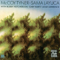 McCoy Tyner - Sama Layuca (1974)