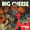 Big Cheese - Punishment Park (2020) Don't Forget... (2019) - HC/punk