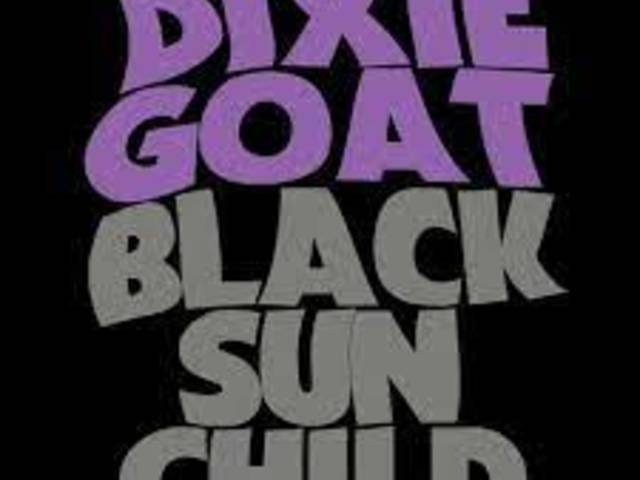 Dixie Goat - Black Sun Child (2015)