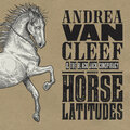 Andrea Van Cleef - Horse Latitudes (2024)