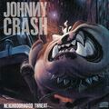 Johnny Crash - Neighbourhood Threat (1990)