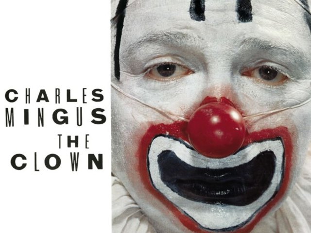 Charles Mingus - The Clown (1957)