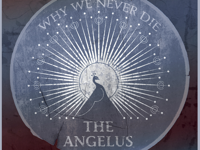 The Angelus - Why We Never Die (2021)