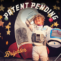 Patent Pending - Brighter (2013)