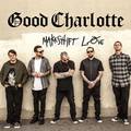 Good Charlotte - Makeshift Love