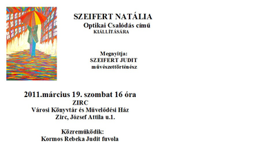 Szeifert Natália Optikai csalódás c. tárlatának megnyitója március 19. szombat 16 óra