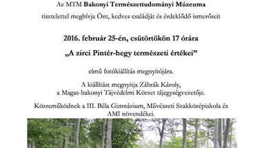 "A zirci Pintér-hegy természeti értékei" - kiállítás