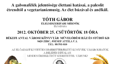 Egészségünk titkai  Tóth Gábor előadása 2012. október 25. csütörtök 18 óra