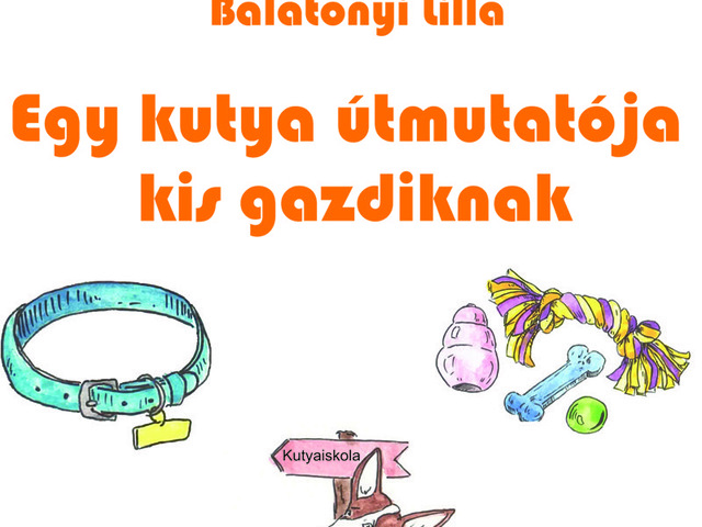 Egy kutya útmutatója kis gazdiknak - könyvajánló